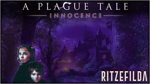 A Plague Tale: Innocence | no cam (yet) | 9.5.25