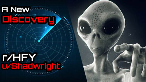 A New Discovery 1 and 2 (r/HFY Narration) by u/Shadwright