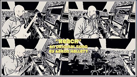 "Reach" an Original Song by Aaron Hallett