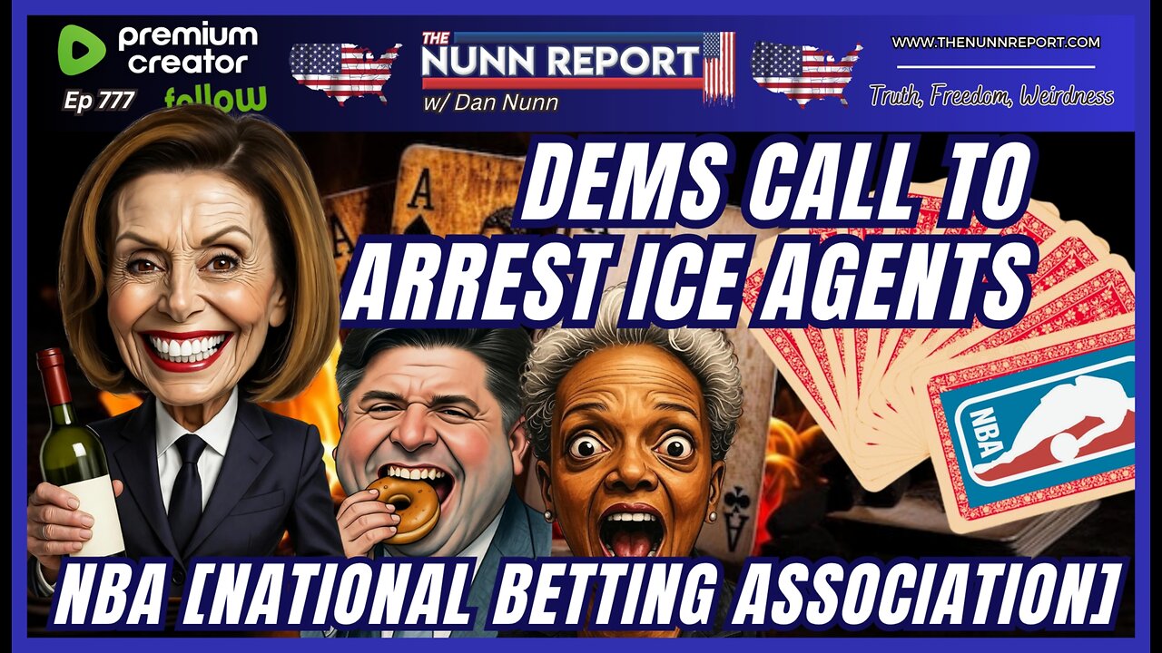 [Ep 777] Dems Call to Arrest ICE Agents | Narc Boats Exploding | NBA [National Betting Association]