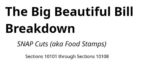 SECTION OVERVIEW - SNAP Cuts (Section 10101-10108)