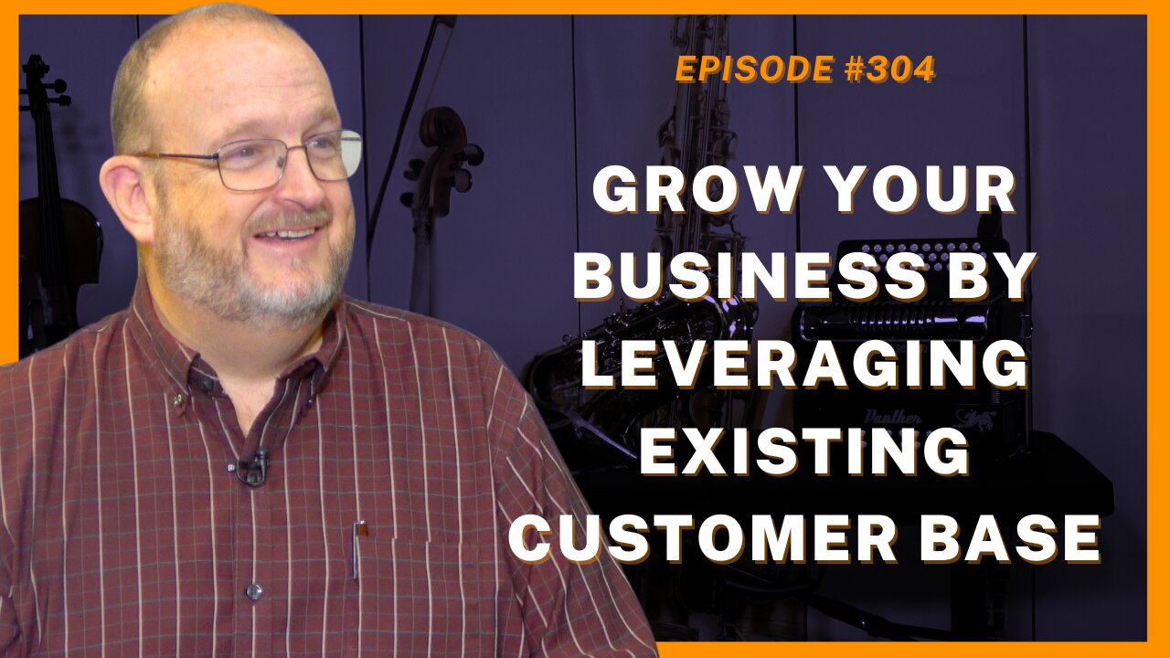 Grow Your Business By Leveraging Existing Customer Base - Ep.304, Ed Tomlinson, California Keyboards
