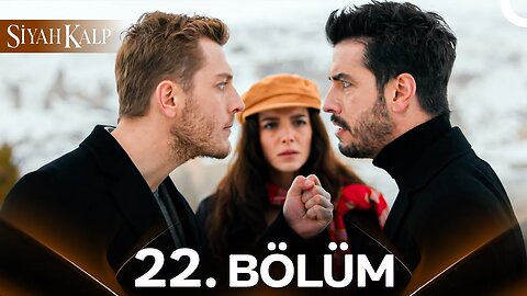 Siyah Kalp – Capitulo 22