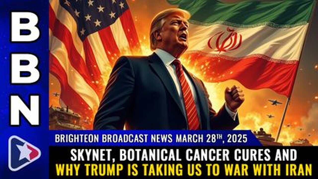 SKYNET, botanical cancer cures and why Trump is taking us to WAR with Iran