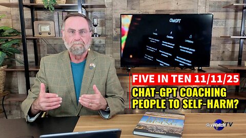 Five in Ten 11/11/25: Chat-GPT Maker Sued Over Self-Harm