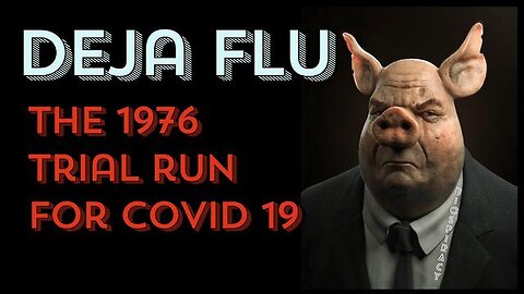 "Uncovering the Past: 1976 Deja Flu as a Precursor to the 2020 Covid-19 Pandemic"