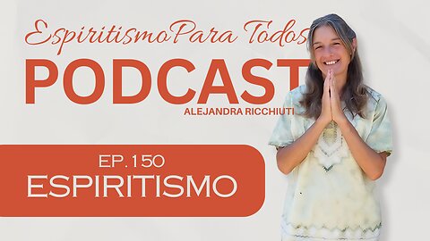ESPIRITISMO - ep.150 - 11-05-2025 - Espiritismo para Todos con Alejandra Ricchiuti - #espiritismo #Espiritismo