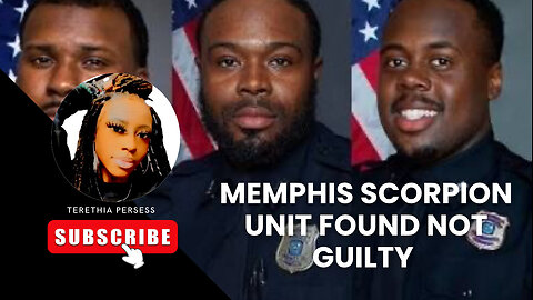 MEMPHIS OFFICERS FOUND NOT GUILTY ON ALL CHARGES IN TYRE CASE…THE SCORPION UNIT CASES DISMISSED ⁉️