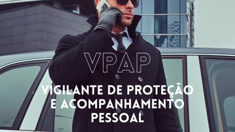 Vigilante de Proteção e Acompanhamento Pessoal