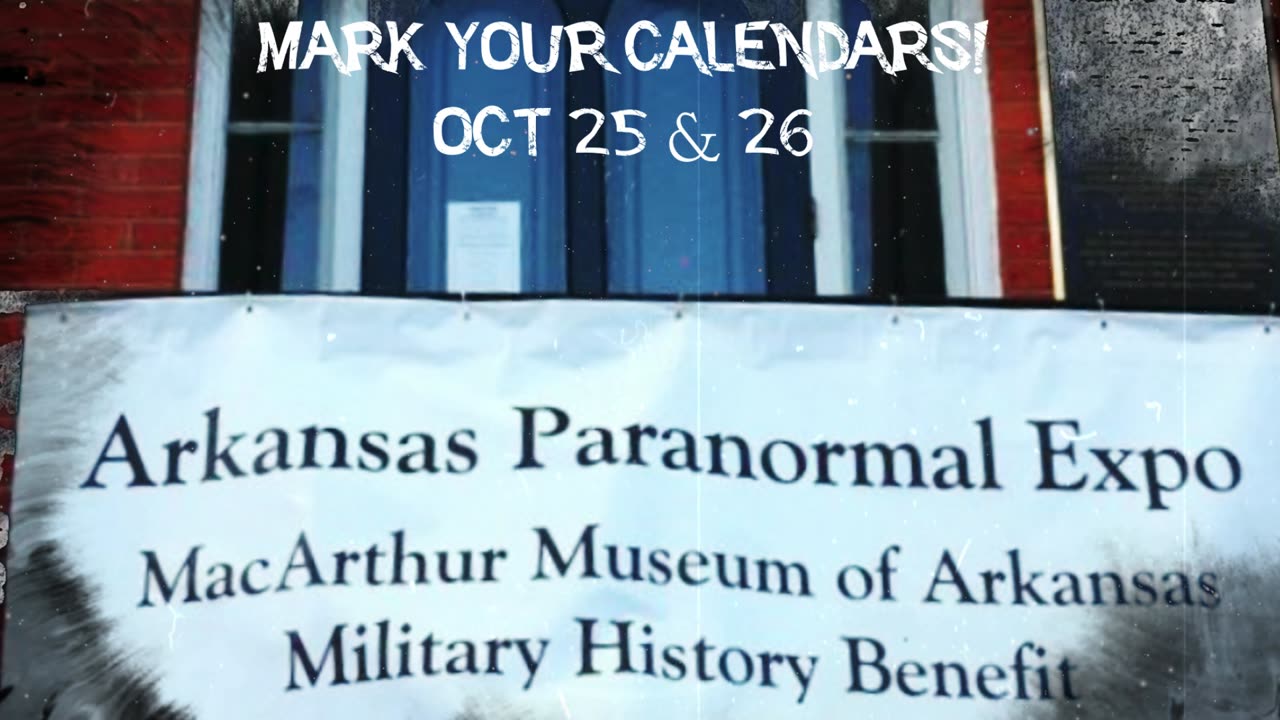 ARKANSAS PARANORMAL EXPO 2025 -The Unexplained Awaits You This October!