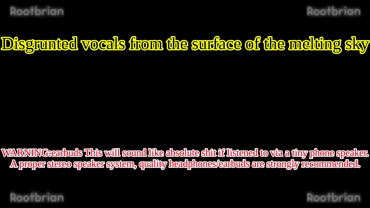 Disgruntled vocals from the surface of the melting sky (Soundtrack)