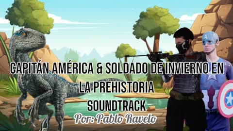 CAPITÁN AMERICA Y SOLDADO DE INVIERNO EN: LA PREHISTORIA - VOL: 1 BSO POR: PABLO RAVELO