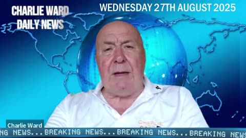 CHARLIE WARD DAILY NEWS WITH CHARLIE WARD WEDNESDAY 27TH AUGUST 2025