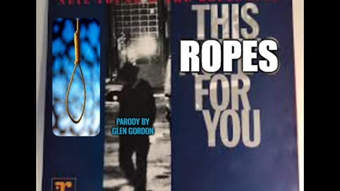 This ropes for you (parody)