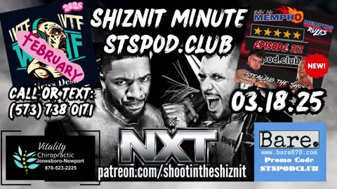 SHIZNIT MINUTE 03.18.25 -BT TALKS NXT!