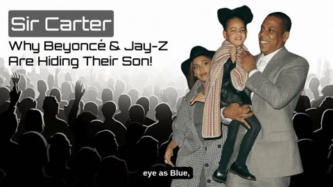 Why Beyonce keeps son Sir Carter out of the spotlight but not Rumi and Blue Ivy