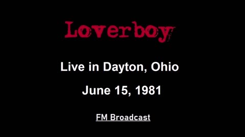 Loverboy - Live in Dayton, Ohio 1981 (FM Broadcast) Full Concert