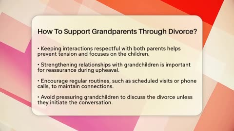 How To Support Grandparents Through Divorce_ - Better Family Relationships