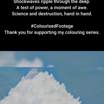 Blast Beneath US Underwater Atomic Test #ColourisedHistory
