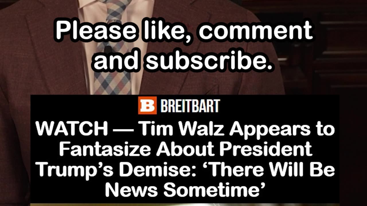 Tim Walz Fantasizes About Trump’s Demise
