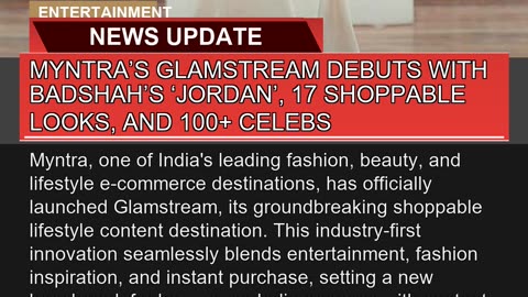 Myntras Glamstream Debuts with Badshahs Jordan