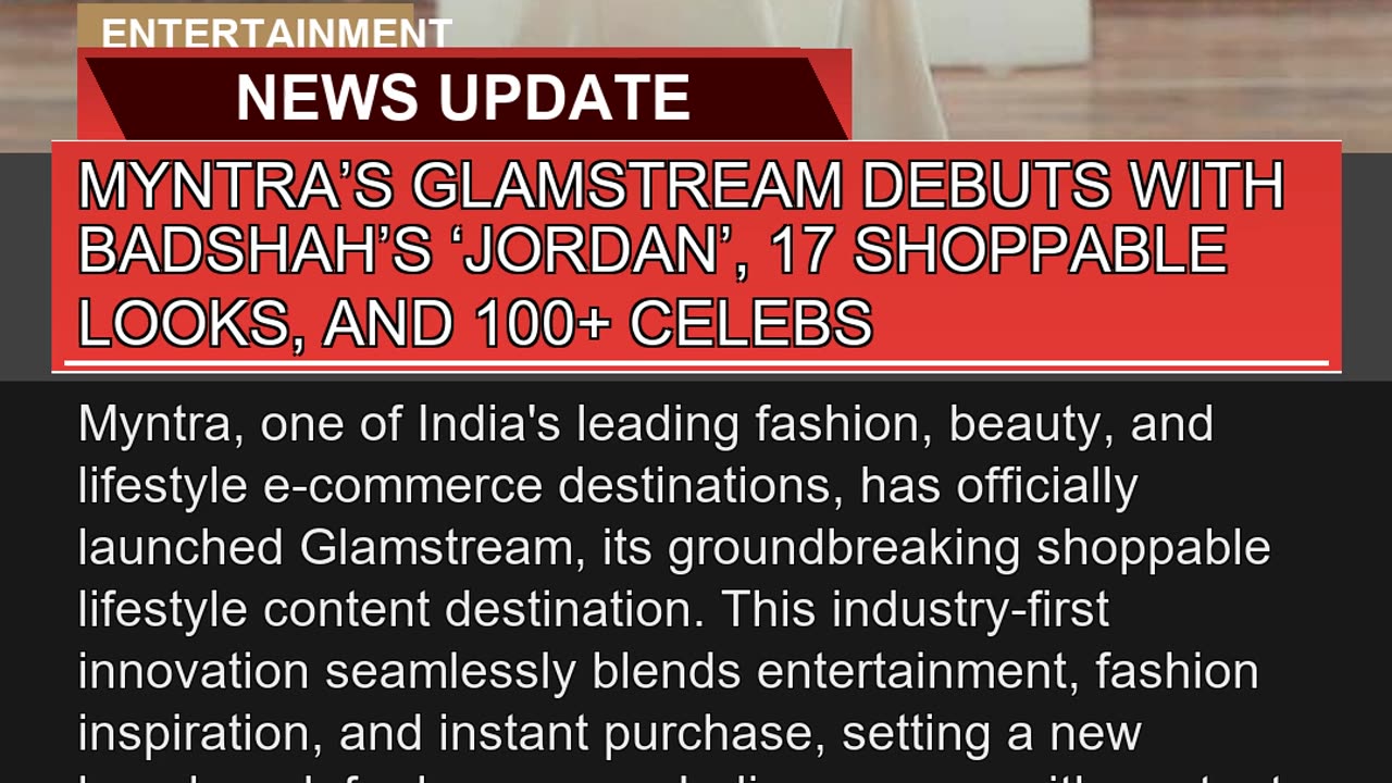 Myntras Glamstream Debuts with Badshahs Jordan