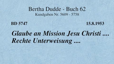 BD 5747 - GLAUBE AN MISSION JESU CHRISTI .... RECHTE UNTERWEISUNG ....