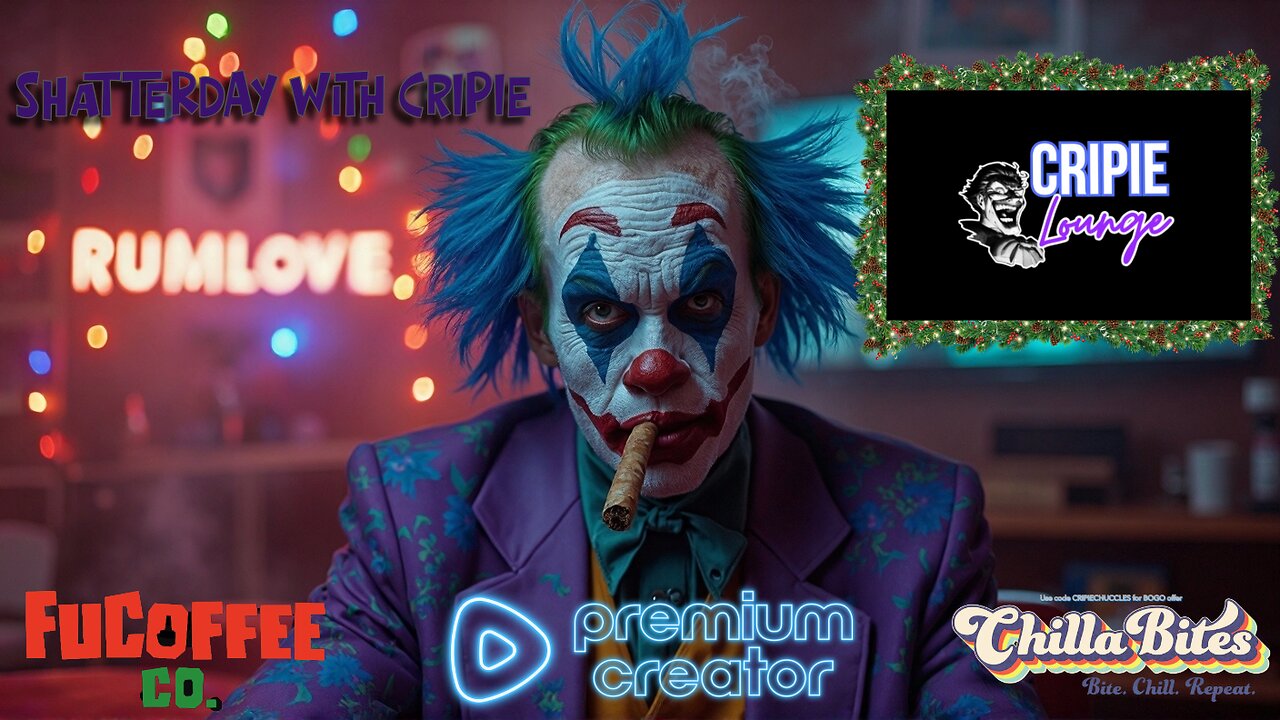 😁18+💚SHATTERDAY WITH CRIPIE💙💚BAD SANTA💙👌GAMING, SMOKING, & WATCHING FLICKS!:😁