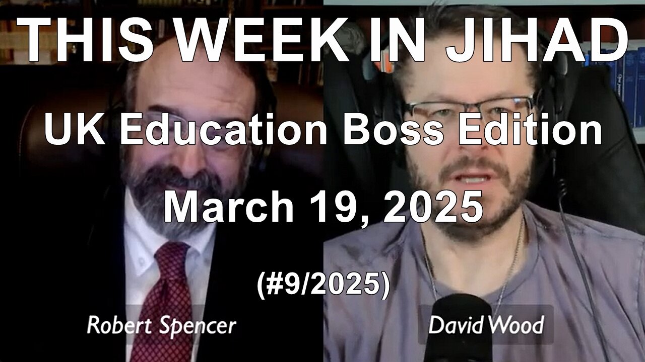 SPENCER & WOOD - THIS WEEK IN JIHAD (March 19, 2025) Full Show