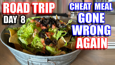 Can you eat nachos on a keto diet? Cheat day gone wrong - Cheating on your diet - Road Trip Day 8