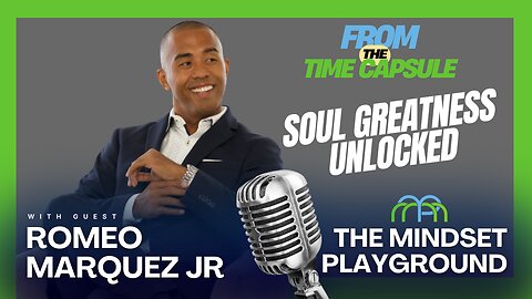 Soul Greatness Unlocked with Romeo Marquez Jr.
