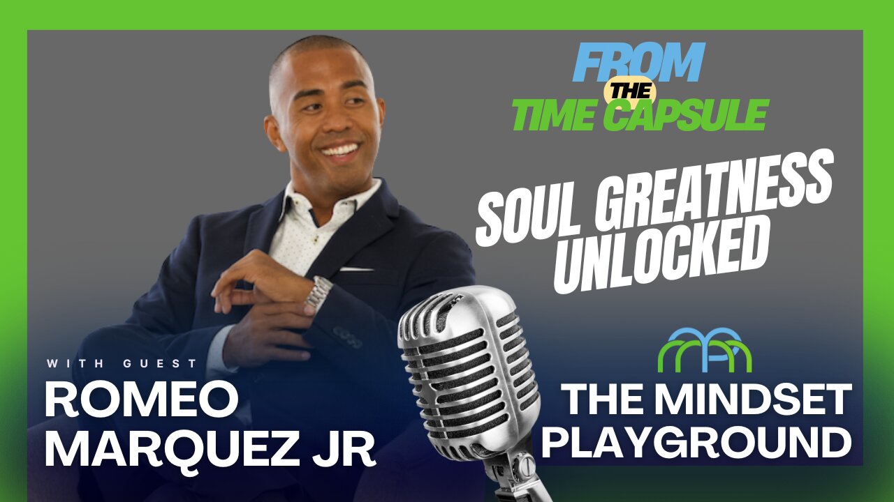 Soul Greatness Unlocked with Romeo Marquez Jr.