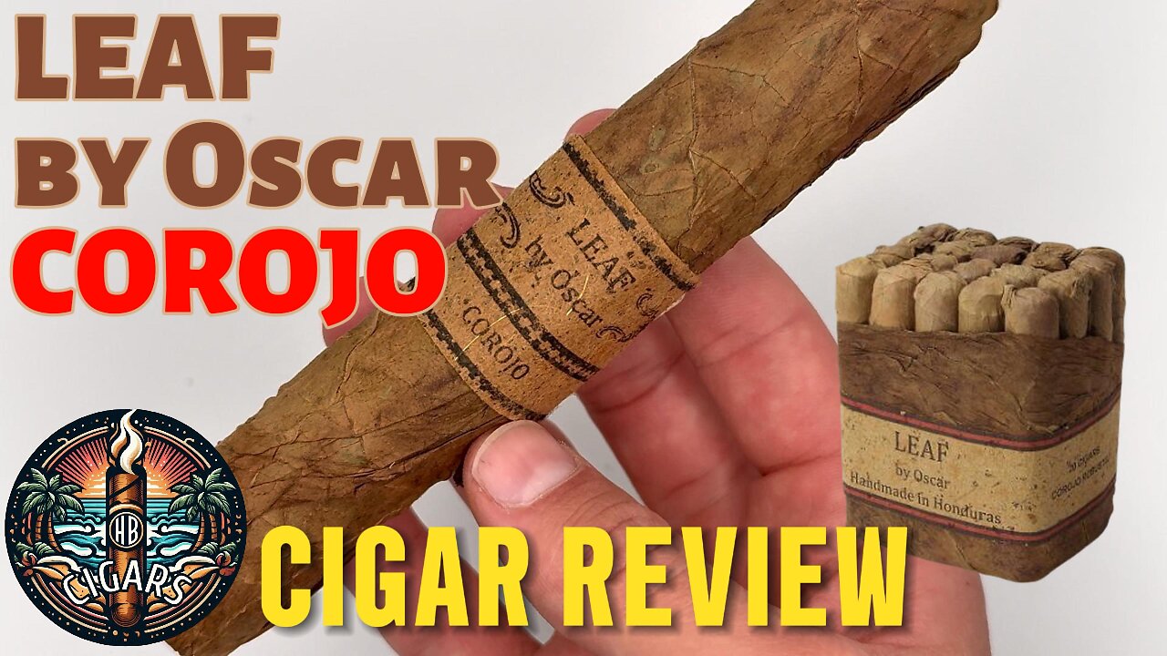 Leaf by Oscar Corojo - Cigar Reviews by HB Cigars