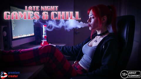 Late Night Games & Chill