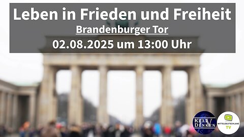 LIVE ab ca. 13.00 Uhr aus Berlin vom Brandenburg Tor