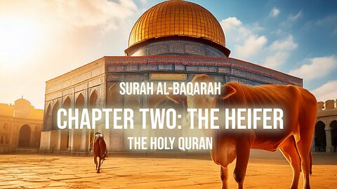 Surah Al-Baqarah - Ch. Two - The Heifer | English Version