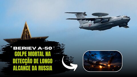 Beriev A-50 Golpe Mortal na detecção de longo alcance da Rússia