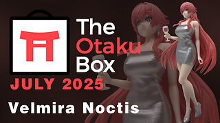 Otaku Box - Velmira Noctis - July 2025