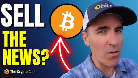 Should You Sell The News? Before You Buy or Sell Bitcoin Watch This!