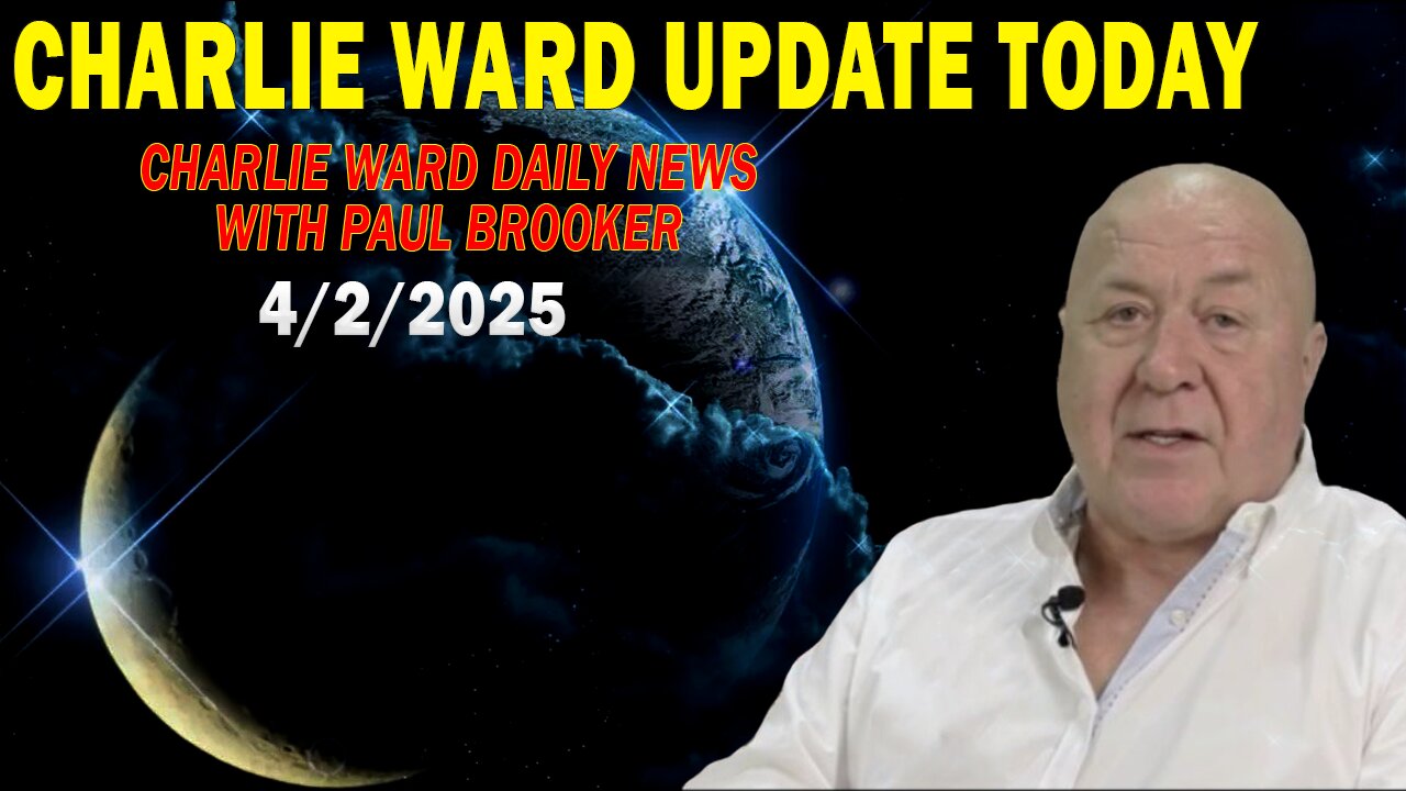 CHARLIE WARD UPDATE TODAY Apr 2: "CHARLIE WARD DAILY NEWS WITH CHARLIE WARD & PAUL BROOKER"
