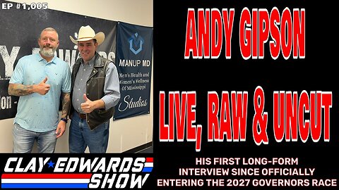 LIVE, RAW & UNCUT W/ AG. COMMISSIONER ANDY GIPSON DISCUSSING WHY HE ENTERED THE 2027 GOVERNORS RACE