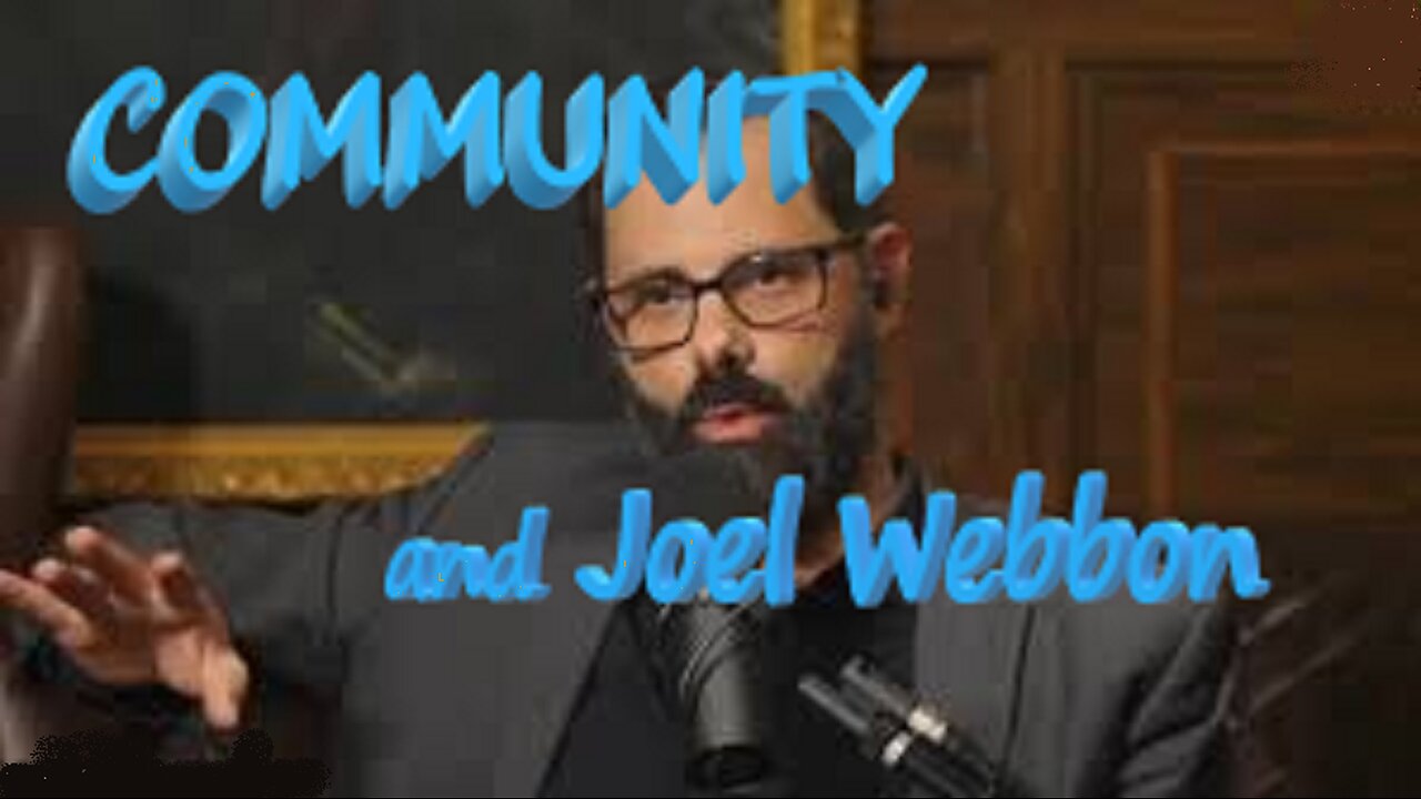 COMMUNITY and Joel Webbon