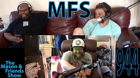 The Mason and Friends Show. Episode 944. X files realistic Concerns. Destructive Desires. Chef Ju!