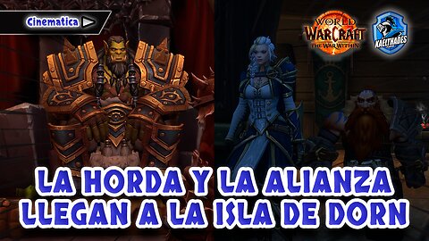 19 WOW 🛡️ The War Within - CINEMATICA La Alianza y La Horda llegan a la Isla de Dorn