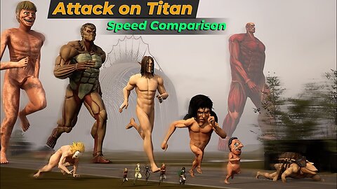 Attack on Titan Speed Comparison ｜ Speed and Size Comparison in 3D