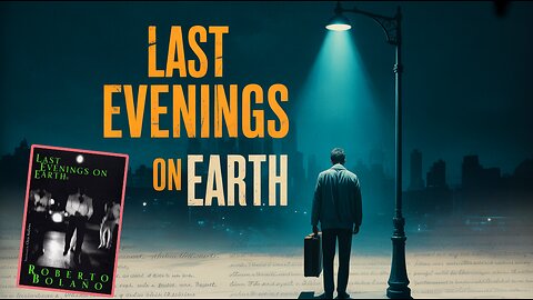 Last Evenings on Earth: A Review of Bolano's Stories