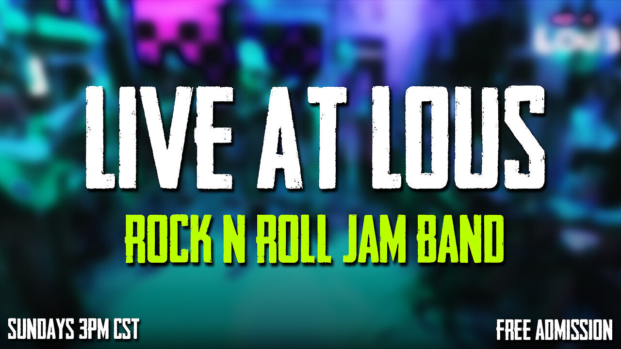 LIVE AT LOUS | Rock N Roll Jam Band | Classic Rock, Alt Rock, Blues, Etc