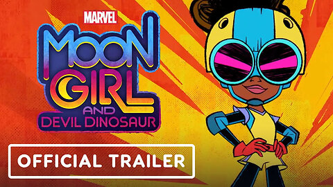 Marvel's Moon Girl and Devil Dinosaur - Official Trailer (2023) Diamond Whi