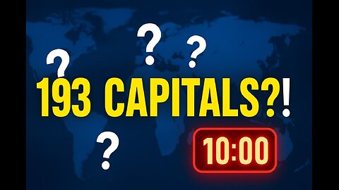 WORLD CAPITALS QUIZ :Can You Name All 193 UN Member State Capitals?