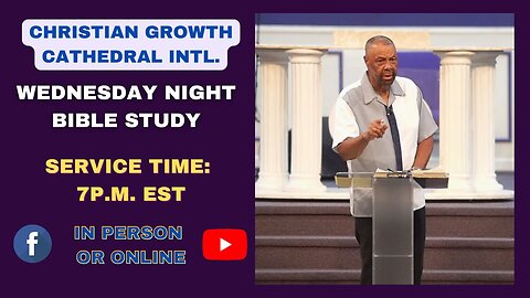 C.G.C. Wednesday Night Bible Study (August 6th 2025)